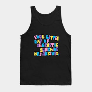 funny quote ray of sunshine Tank Top